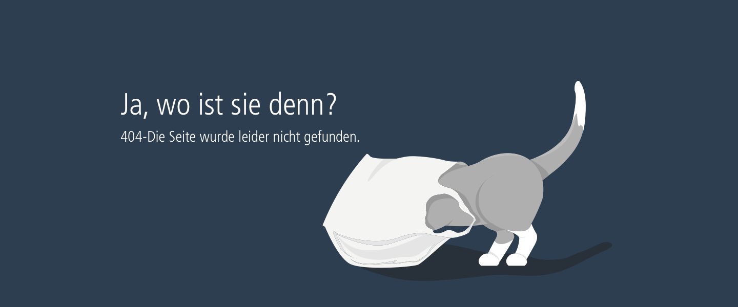 404 Fehlermeldung. Die Seite wurde nicht gefunden. Nutzen Sie unsere Suche oder gehen sie zurück auf die Startseite. Sie können auch das Menü zur Navigation nutzen.